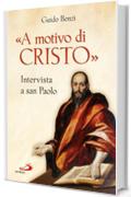 &laquo;A motivo di Cristo&raquo;. Intervista a san Paolo (Fame e sete della parola)