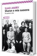 Sharon e mia suocera: Se questa &egrave; vita (Universale economica)