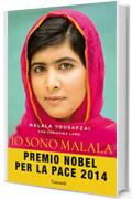 Io sono Malala: La mia battaglia per la libert&agrave; e l&rsquo;istruzione delle donne