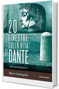 20 finestre sulla vita di Dante