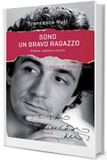 Sono un bravo ragazzo: Andata, caduta e ritorno