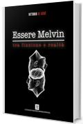 Essere Melvin tra finzione e realt&agrave;