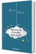 Che te ne fai di un cielo senza stelle?