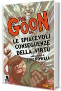The Goon volume 4: Le spiacevoli conseguenze della virt&ugrave; (Collection)