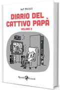 Diario del cattivo pap&agrave; - Volume II: 2 (Varia)