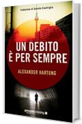 Un debito &egrave; per sempre (Jan Tommen Vol. 1)