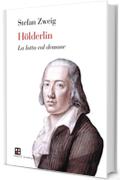 H&ouml;lderlin: La lotta col demone
