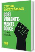Cos&igrave; violentemente dolce