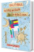 La citt&agrave; del Sole e della Luna (ScienzaLetteratura)