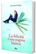 La felicit&agrave; &egrave; una pagina bianca