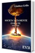 Societ&agrave; altamente evolute - Libro secondo