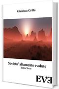 Societ&agrave; altamente evolute - libro terzo