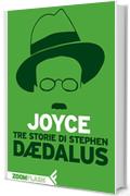 Tre storie di Stephen D&aelig;dalus