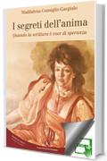 I segreti dell'anima: Quando la scrittura &egrave; voce di speranza