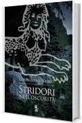 Stridori nell'oscurit&agrave;