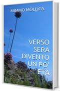 Verso sera divento un po' eta (Fiume in piena Vol. 1)