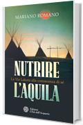 Nutrire l'aquila: La Via Lakota alla conoscenza di s&eacute;
