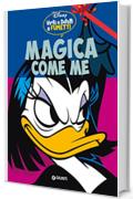 Magica come me: Virt&ugrave; e difetti a fumetti (Personaggi a fumetti Vol. 6)
