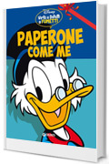 Paperone come me: Virt&ugrave; e difetti a fumetti