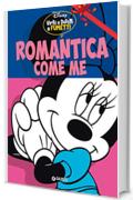 Romantica come me: Virt&ugrave; e difetti a fumetti (Personaggi a fumetti Vol. 1)
