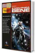 E non finir&agrave; bene - Speciale (Universo) (Collana Universo)