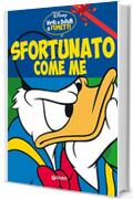 Sfortunato come me: Virt&ugrave; e difetti a fumetti (Personaggi a fumetti Vol. 2)