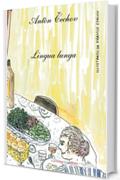 Ant&ograve;n Cechov. Lingua Lunga: illustrato da Franco Staino