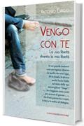 Vengo con te: La sua libert&agrave; diventa la mia libert&agrave;