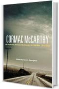 Cormac McCarthy: All the Pretty Horses, No Country for Old Men, The Road (Bloomsbury Studies in Contemporary North American Fiction)