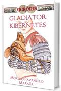 Gladiator Kibernetes (Ucr&ograve;nia Vol. 1)