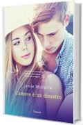 L'amore &egrave; un disastro: La serie di Uno splendido disastro