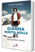 Gianna Beretta Molla. Ecco perch&eacute; &egrave; santa