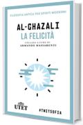 La felicit&agrave; (Filosofia antica per spiriti moderni)