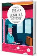 Senilit&agrave; e Corto viaggio sentimentale (eNewton Classici)