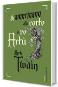 Un americano alla corte di re Art&ugrave;