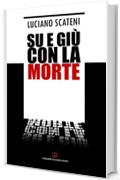 Su e gi&ugrave; con la morte