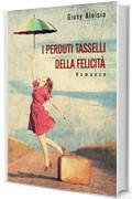 I perduti tasselli della felicit&agrave;