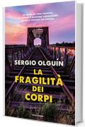 La fragilit&agrave; dei corpi