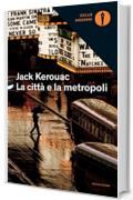 La citt&agrave; e la metropoli