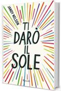 Ti dar&ograve; il sole