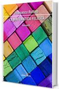 La matematica felicit&agrave;