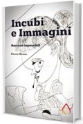 Incubi e Immagini: Racconti impossibili (Auto da f&eacute;)