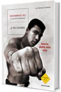 Il pi&ugrave; grande: Storia della mia vita