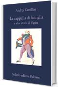 La cappella di famiglia: e altre storie di Vig&agrave;ta