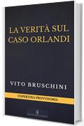 La verit&agrave; sul caso Orlandi (eNewton Narrativa)