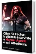 Oltre l'X-Factor: le pi&ugrave; belle interviste a Manuel Agnelli e agli Afterhours