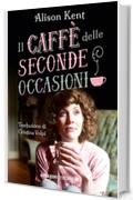 Il caff&egrave; delle seconde occasioni