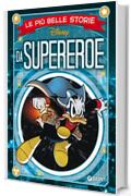 Le pi&ugrave; belle storie da Supereroe