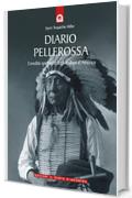 Diario pellerossa: L'eredit&agrave; spirituale degli Indiani d'America