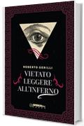Vietato Leggere all&rsquo;Inferno